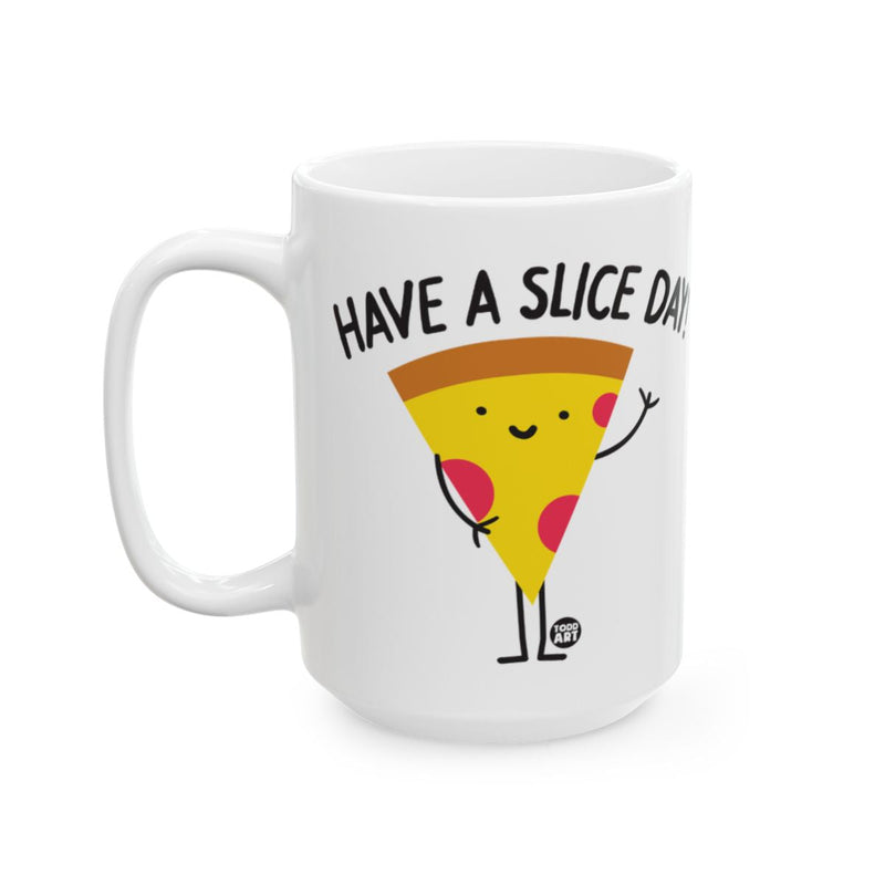 Load image into Gallery viewer, Have a Slice Day Pizza Design Ceramic Coffee Mug
