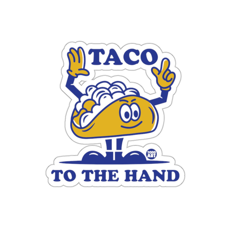 Load image into Gallery viewer, Taco To The Hand Cartoon Sticker Fun Design
