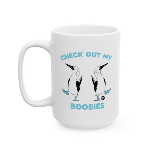 Check Out My Boobies Humorous 15oz Coffee Mug