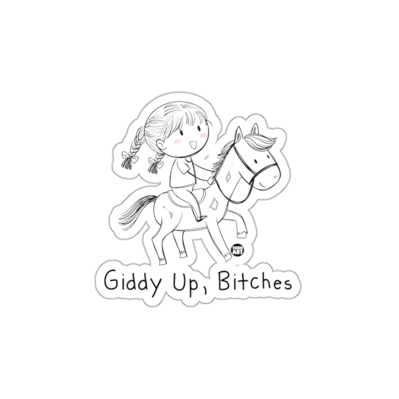 Load image into Gallery viewer, Giddy Up Bitches Funny Sticker for Horse Riders
