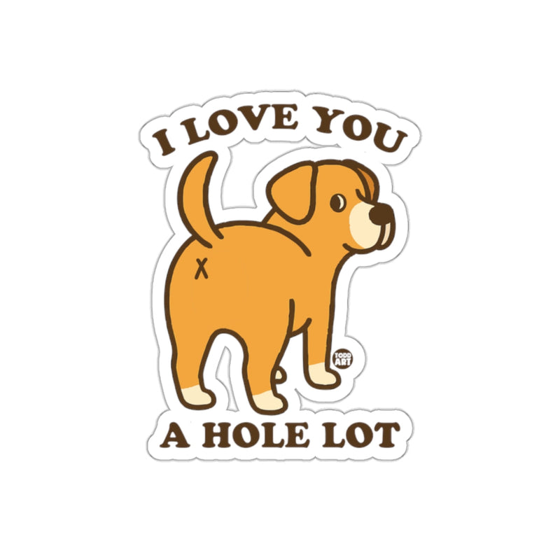 Load image into Gallery viewer, I Love You A Hole Lot Cute Dog Illustration Sticker
