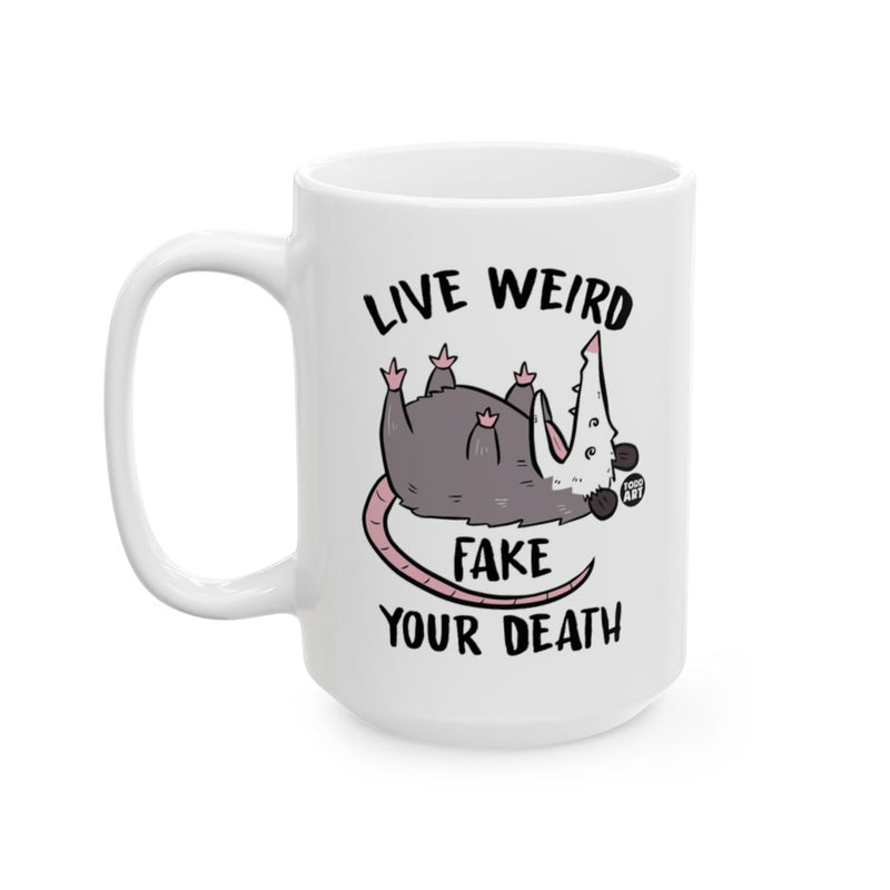 Load image into Gallery viewer, Live Weird Fake Your Death Unique Mug
