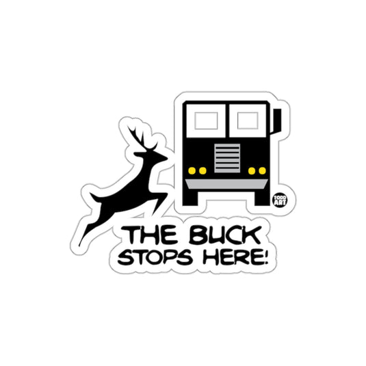 Fun The Buck Stops Here Truck Sticker