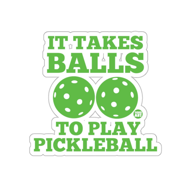 Load image into Gallery viewer, It Takes Balls to Play Pickleball Funny Sport sticker
