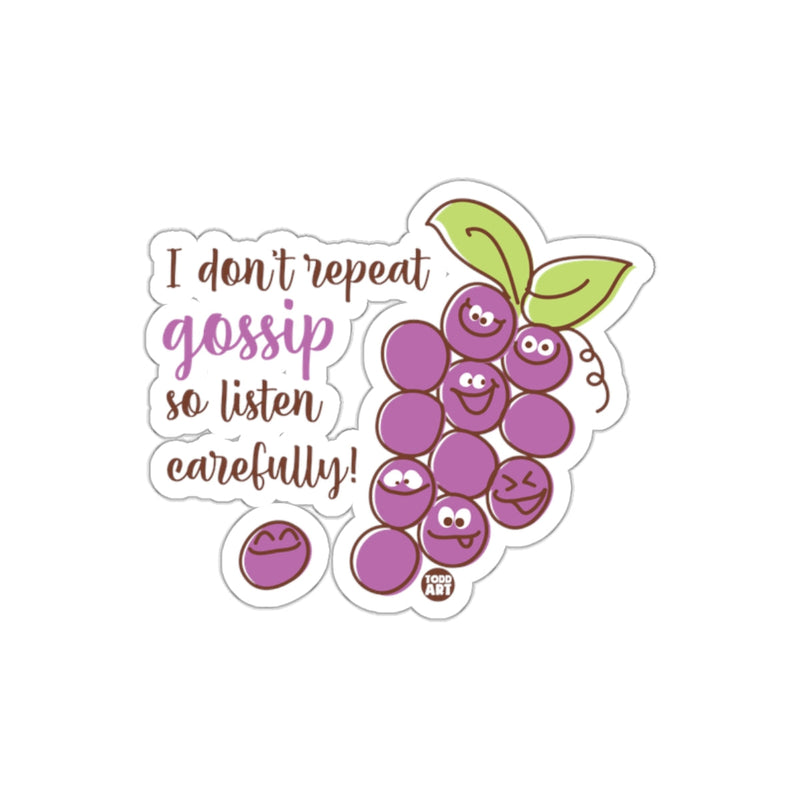 Load image into Gallery viewer, I Don't Repeat Gossip So Listen Carefully Funny Sticker
