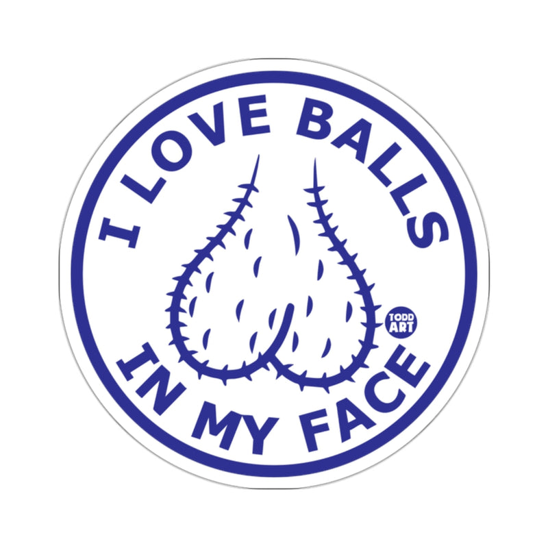 Load image into Gallery viewer, I LOVE BALLS IN MY FACE TODD ART Sticker product type
