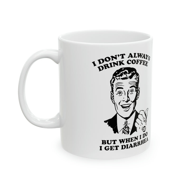 Load image into Gallery viewer, Coffee Diarrhea Mug, Funny Mugs for Him, Sarcastic Mens Mug, Funny Coffee Mug Men
