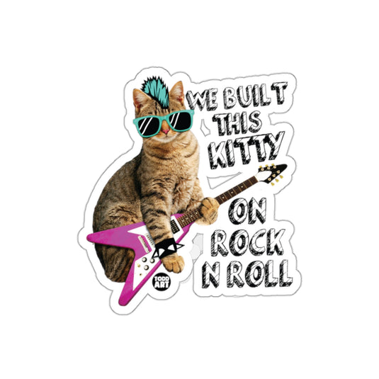 We Built This Kitty On Rock N Roll Cool Cat sticker
