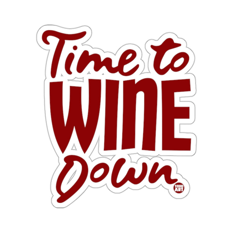 Load image into Gallery viewer, Time to WINE Down Funny Quote Relaxing Drink 
