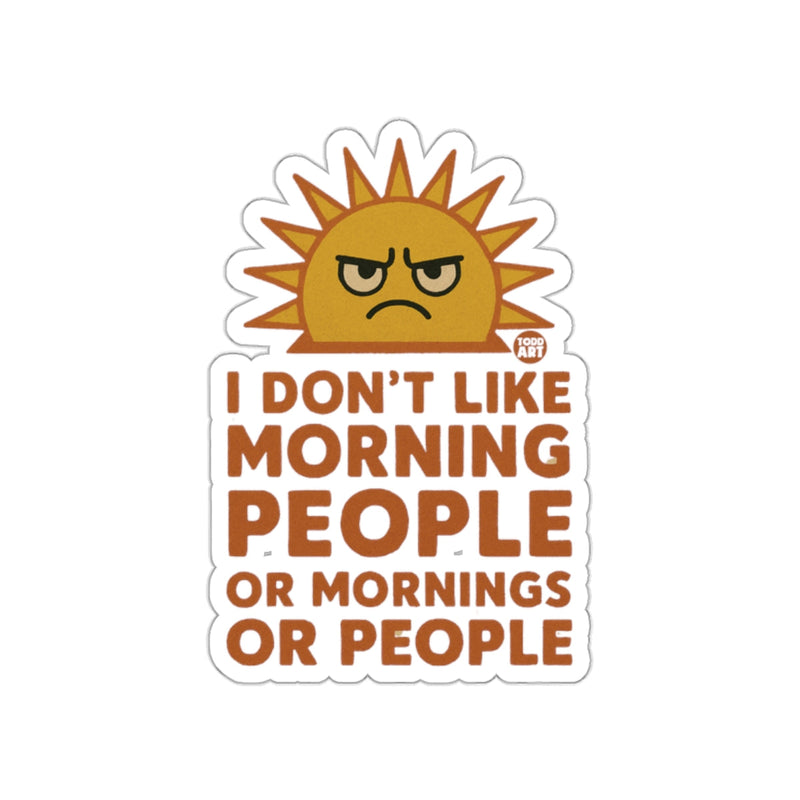 Load image into Gallery viewer, I Don't Like Morning People Funny Sun Design Sticker
