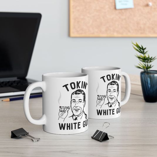 Tokin' White Guy Mug Perfect for Office and Home Use