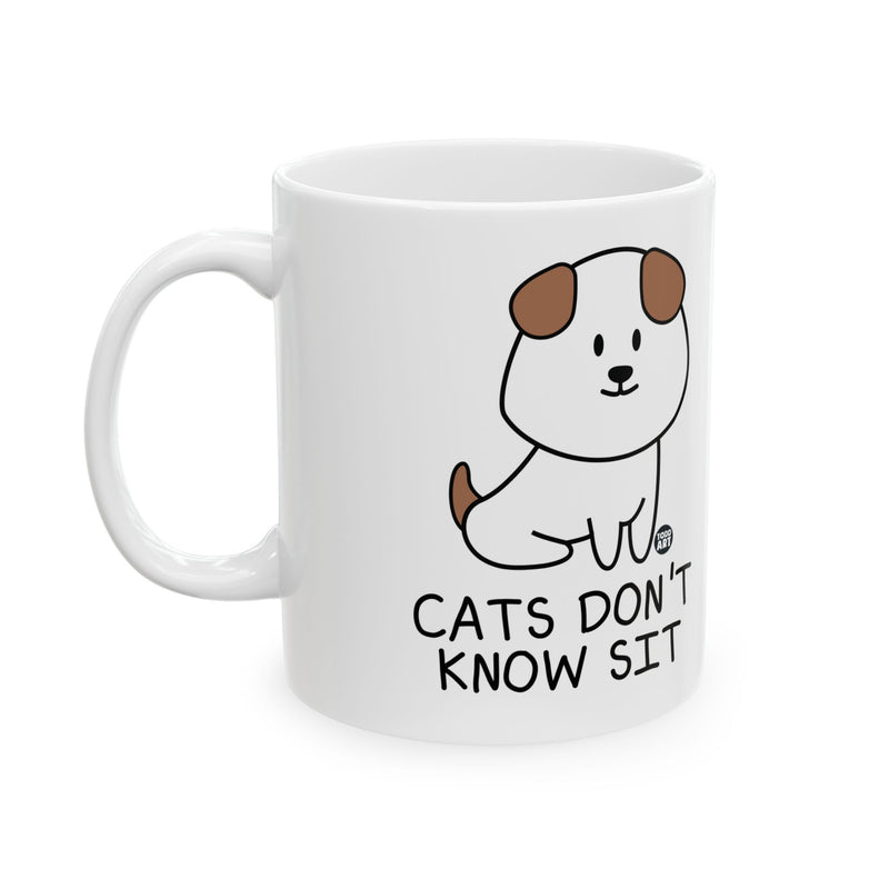 Load image into Gallery viewer, Cats Don&#39;t Know Sit Coffee Mug, Funny Dog Mug, Dog Lover Coffee Mug Gift
