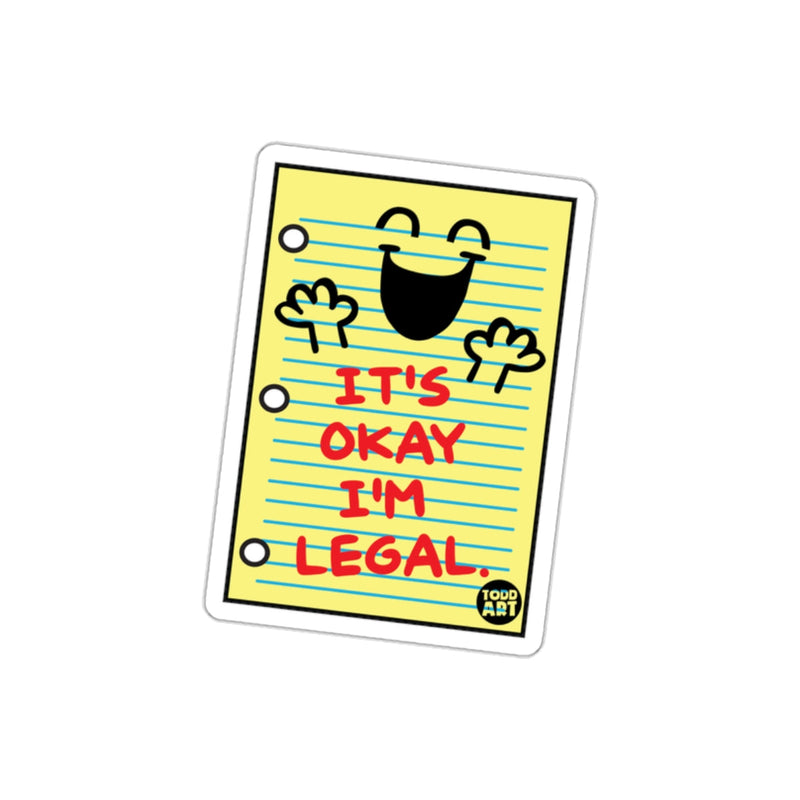 Load image into Gallery viewer, It's Okay I'm Legal Funny Sticker
