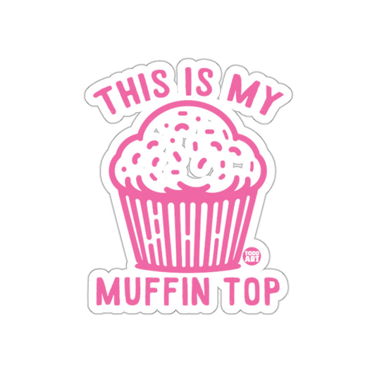 This Is My Muffin Top Sticker for Humorous Fun