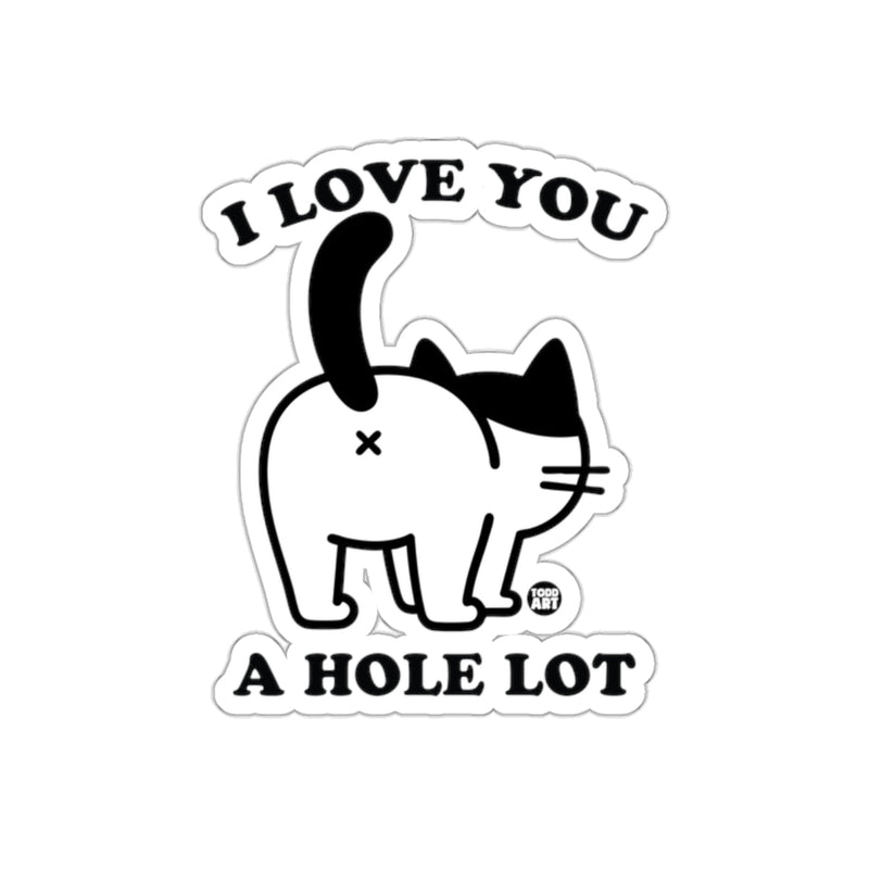 Load image into Gallery viewer, I Love You A Hole Lot Todd Art Black White Design sticker
