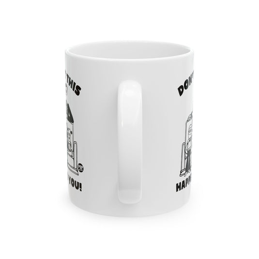 Don't Let This Happen To You Family Mug