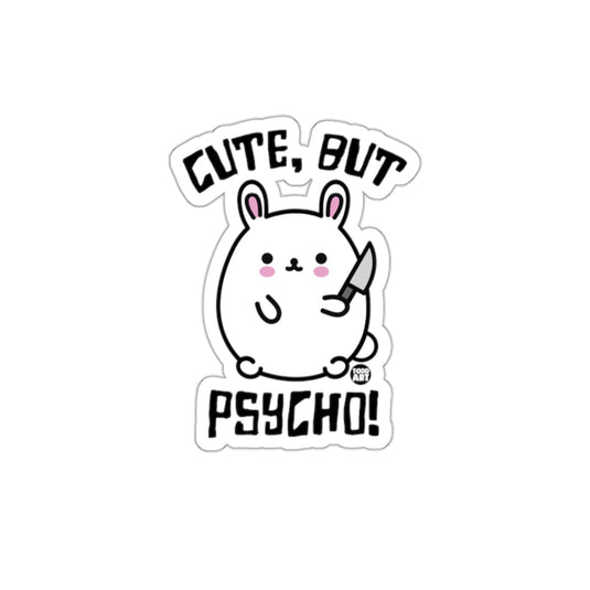 Cute But Psycho Bunny Sticker