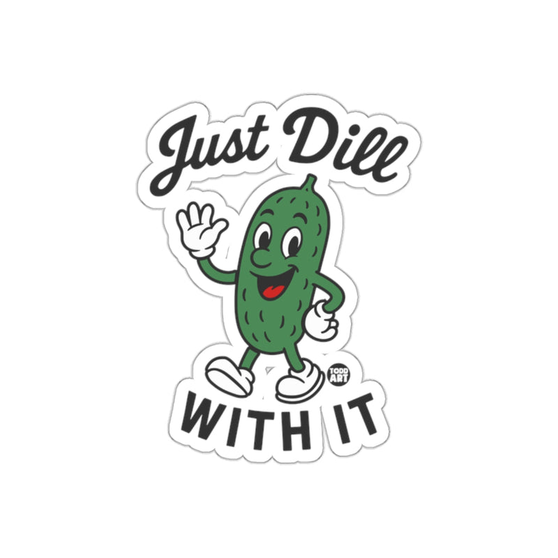 Load image into Gallery viewer, Just Dill With It Cute Pickle Character Walking sticker
