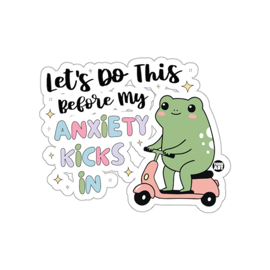 Let's Do This Before Anxiety Kicks In Sticker