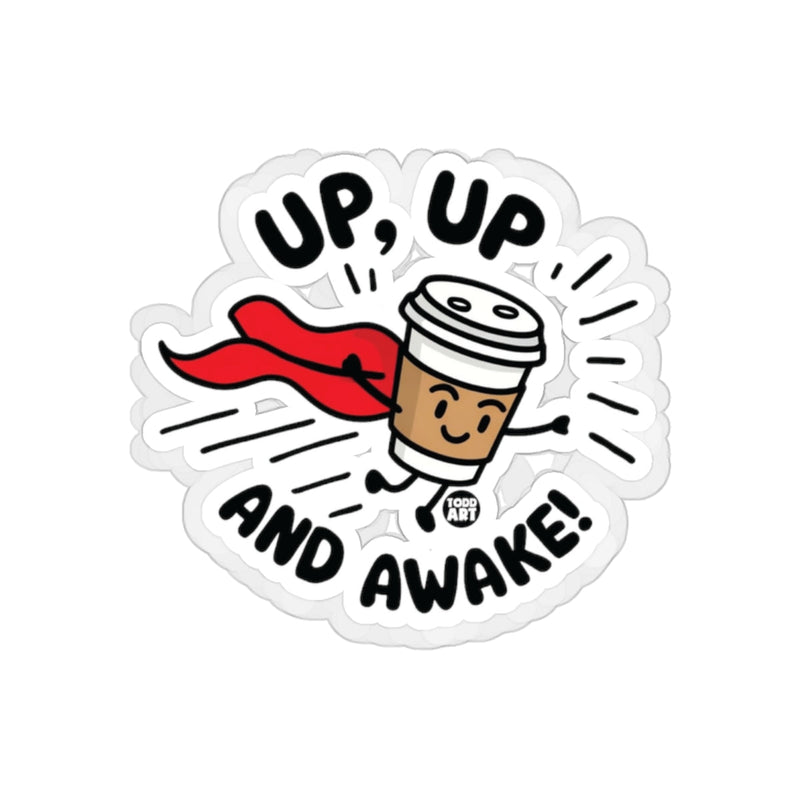 Load image into Gallery viewer, Fun Energetic Up Up and Awake Coffee Sticker
