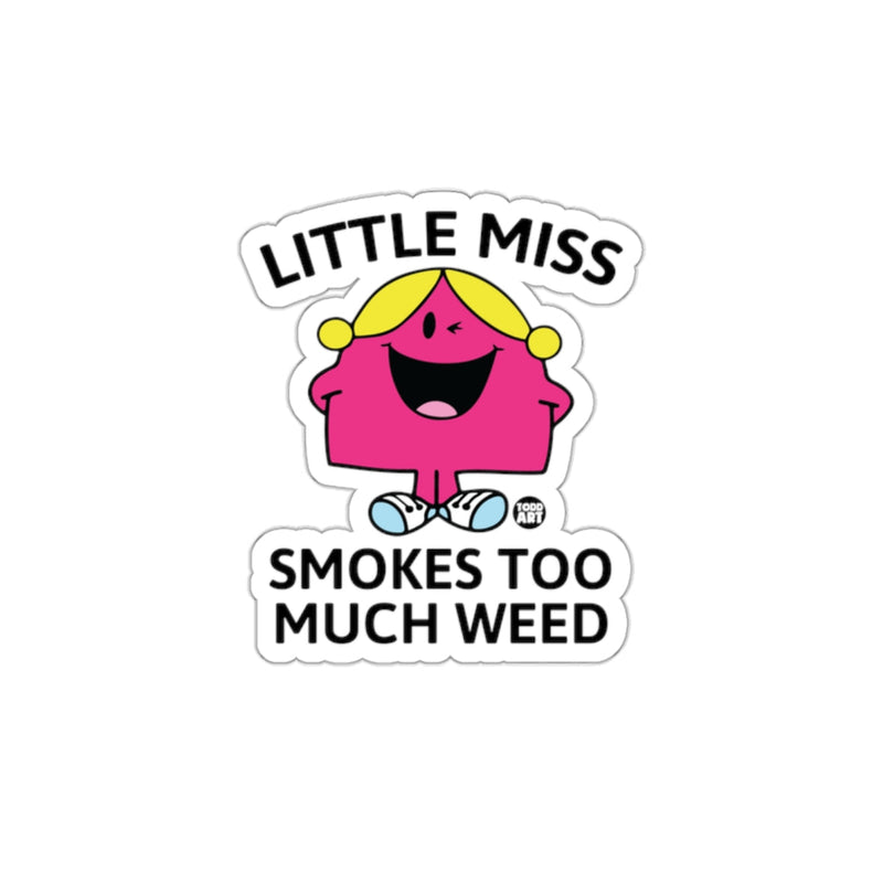 Load image into Gallery viewer, Little Miss Smokes Too Much Weed Todd Art Design sticker
