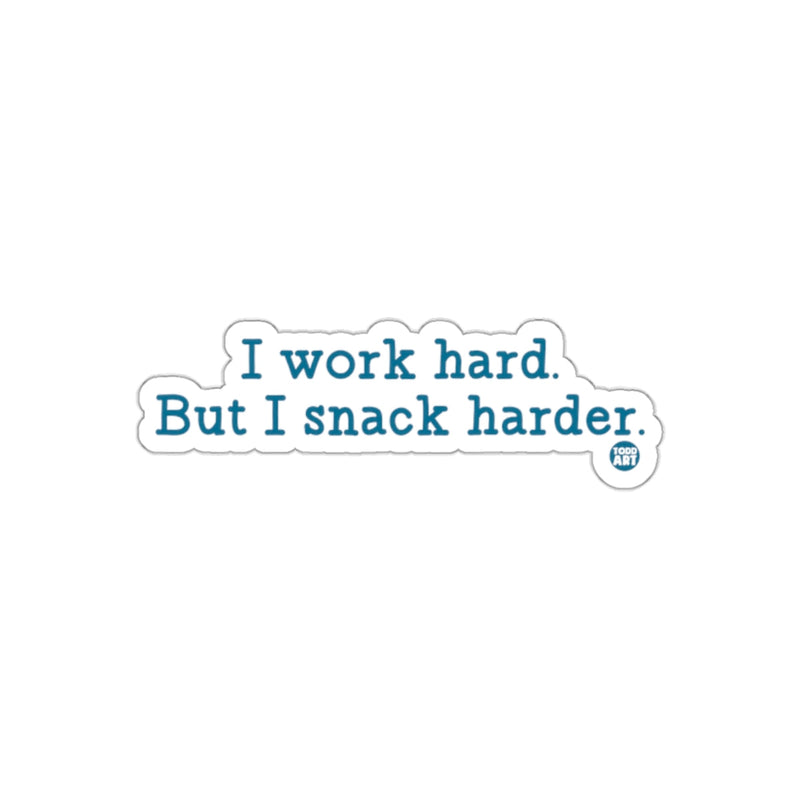 Load image into Gallery viewer, I work hard But I snack harder sticker product
