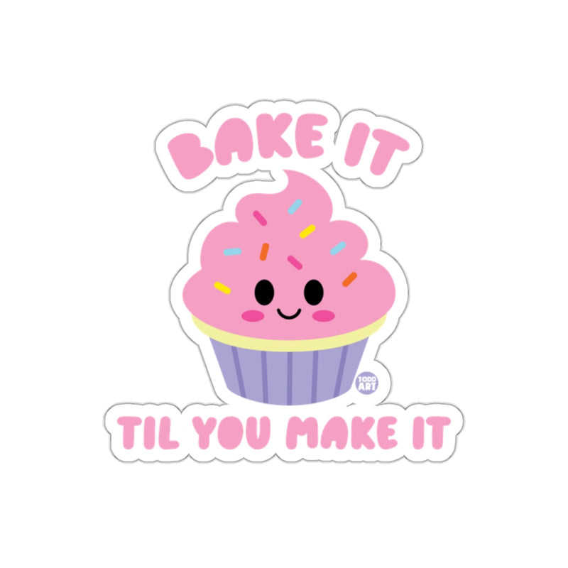 Load image into Gallery viewer, Cute Bake It Til You Make It Cupcake Sticker
