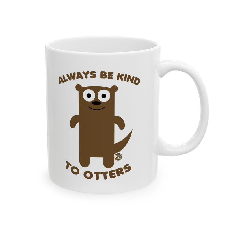 Load image into Gallery viewer, Always Be Kind To Otters Mug
