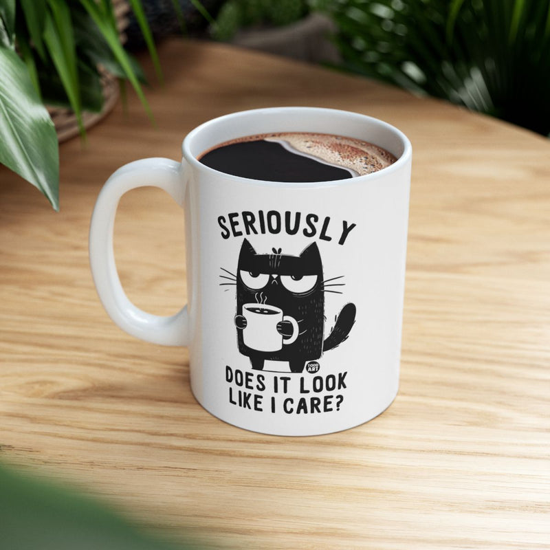 Load image into Gallery viewer, Cat Coffee Mug - Seriously Does It Look Like I Care
