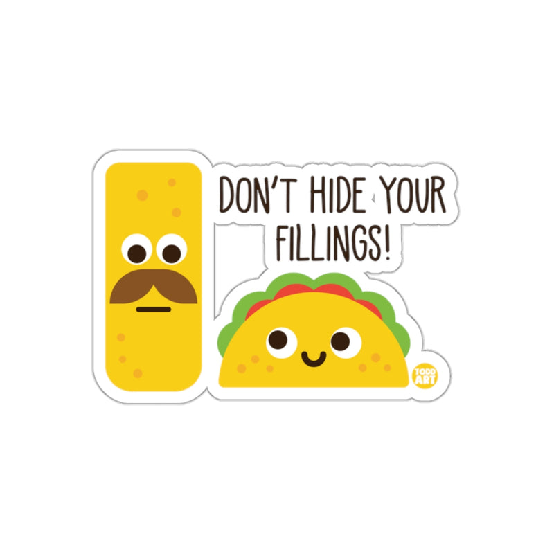 Load image into Gallery viewer, Don't Hide Your Fillings Funny Taco and Burrito Sticker
