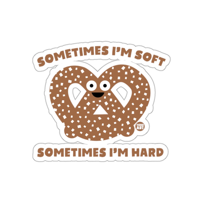 Load image into Gallery viewer, Sometimes I'm Soft Sometimes I'm Hard Pretzel Sticker
