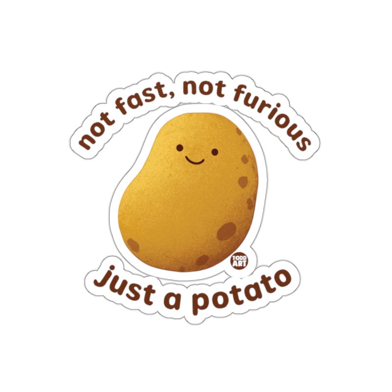 Load image into Gallery viewer, Not Fast Not Furious Just a Potato Sticker
