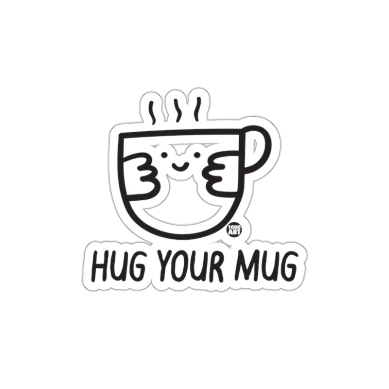 Load image into Gallery viewer, Hug Your Mug Fun Graphic Sticker Design
