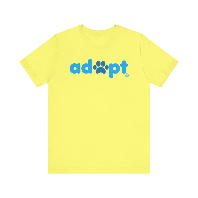 Load image into Gallery viewer, Adopt Dog T Shirt, Dog Owner Tee, Shirt for Dog Lovers, Dog Rescuer Gift, Shirt for Dog Adoption, New Dog Owner Gift
