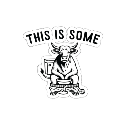 This Is Some Cow Sitting On Toilet Sticker
