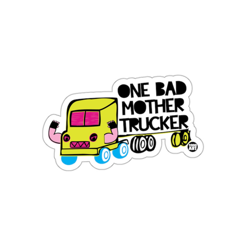 Load image into Gallery viewer, One Bad Mother Trucker Sticker Fun Novelty Item
