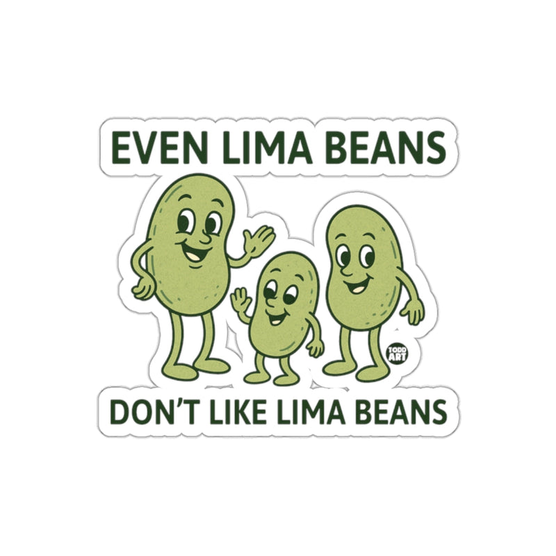 Load image into Gallery viewer, Even Lima Beans Don't Like Lima Beans Sticker
