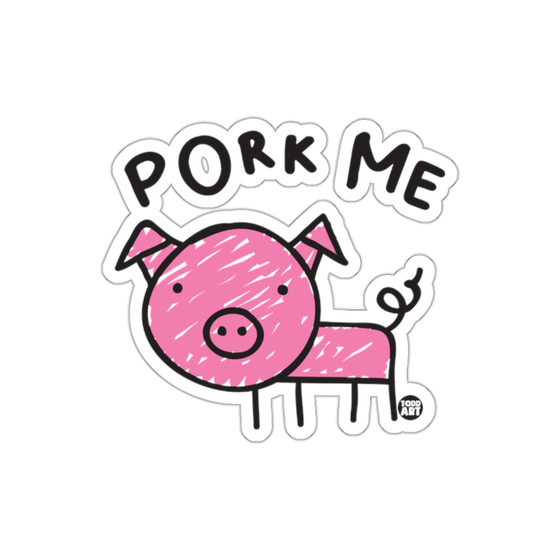 Load image into Gallery viewer, Pork Me Funny Pink Pig Sketch by Todd Art sticker
