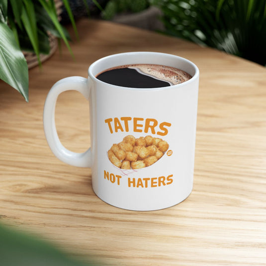 Taters Not Haters Funny Graphic White Coffee Mug