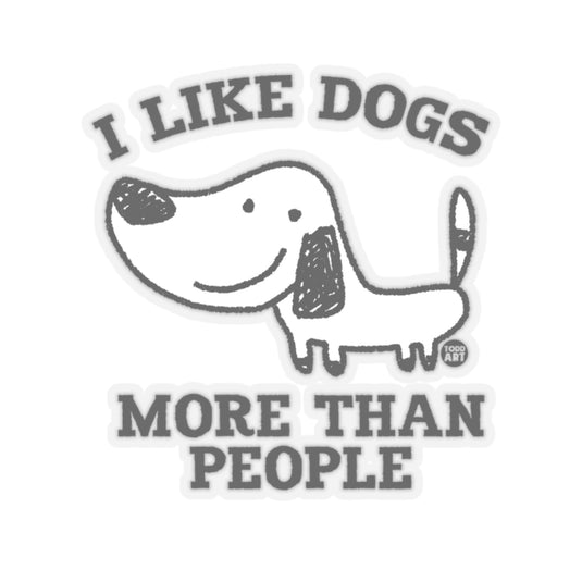 Like Dogs More Than People Vinyl Stickers, Cute Dog Stickers, Dog Laptop Stickers, Dog Water Bottle Sticker, Dog Rescue Support Stickers