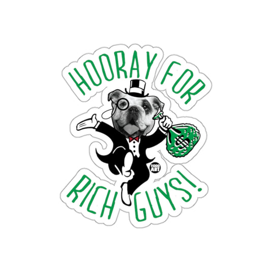 Hooray For Rich Guys Fun Dog Sticker Decor Gift