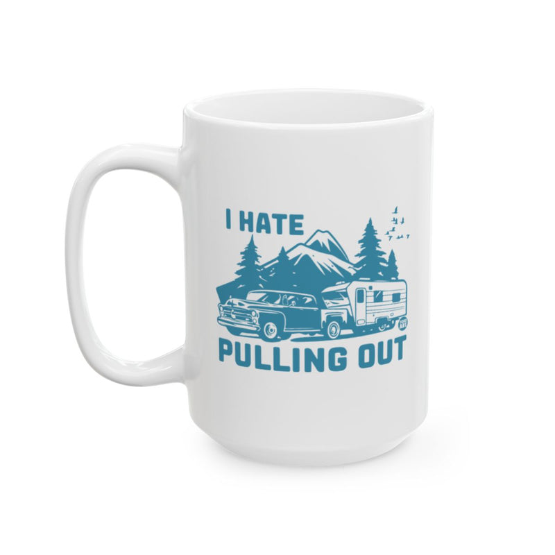 Load image into Gallery viewer, I Hate Pulling Out Scenic Camper Mug Camping Accessory
