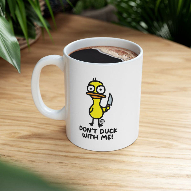 Load image into Gallery viewer, Don't Duck With Me Funny Duck Mug
