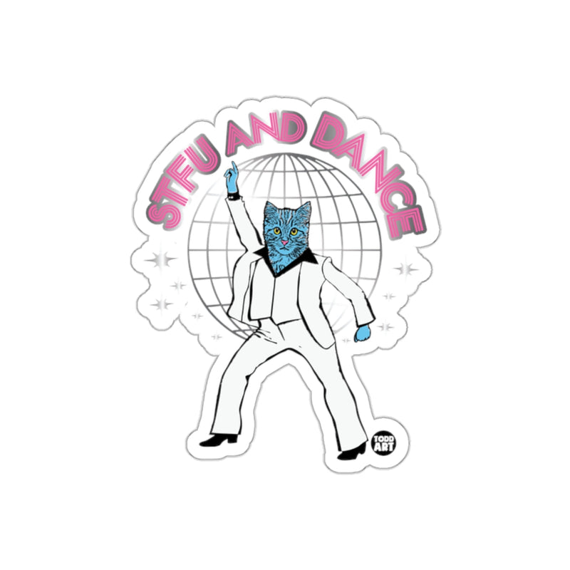 Load image into Gallery viewer, STFU AND DANCE Disco Cat Sticker Fun Dance Party Art
