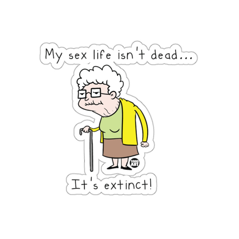 Load image into Gallery viewer, My Sex Life Isn't Dead It's Extinct Sticker
