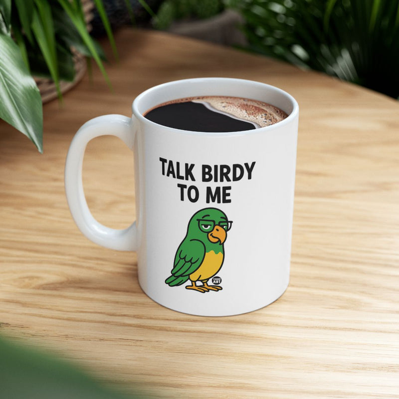 Load image into Gallery viewer, Talk Birdy to Me Humorous Coffee Mug for Bird Lovers
