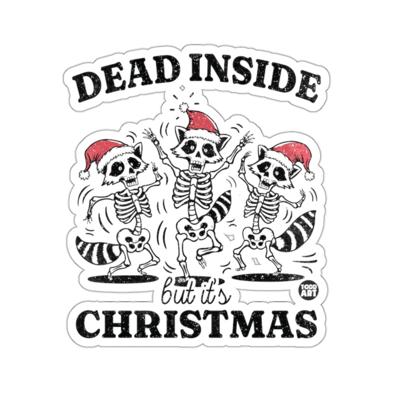 Load image into Gallery viewer, Dead Inside But Its Christmas Dancing Raccoon Skeletons 

