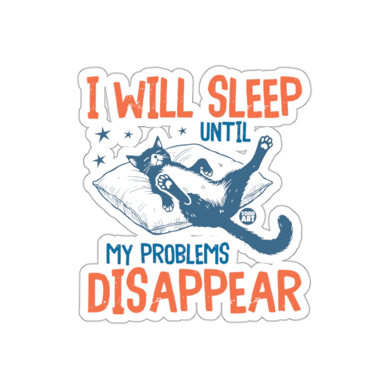Load image into Gallery viewer, I Will Sleep Until My Problems Disappear product
