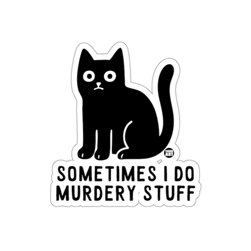 Load image into Gallery viewer, Sometimes I Do Murdery Stuff Cat Illustration sticker
