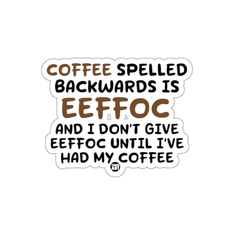 Load image into Gallery viewer, Coffee Spelled Backwards Funny Quote Sticker
